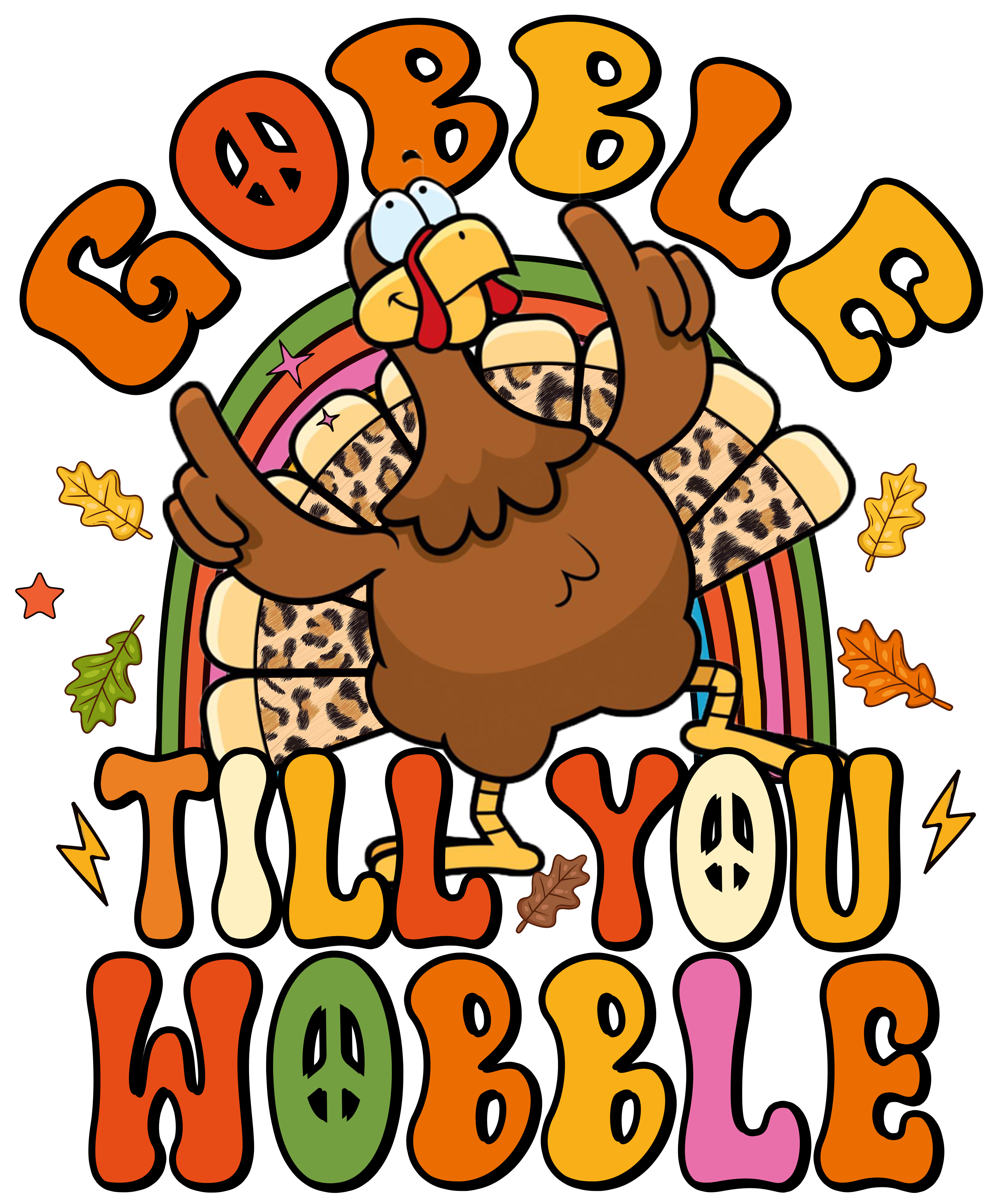 Gobble Till You Hobble DTF Transfers