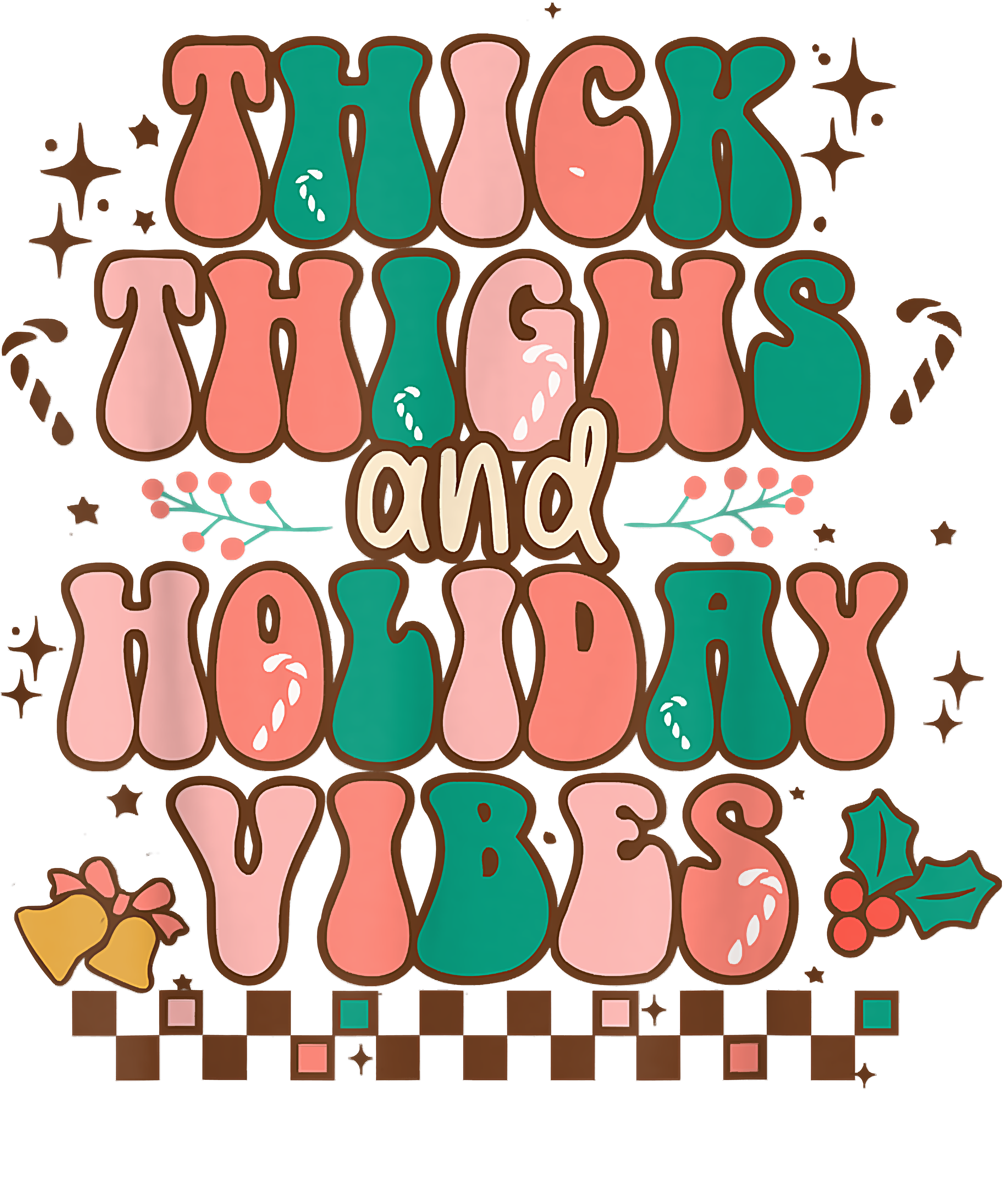 Thick Thighs & Holiday Vibes Christmas DTF Transfers