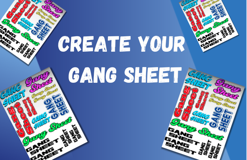 Create Your Gang Sheet