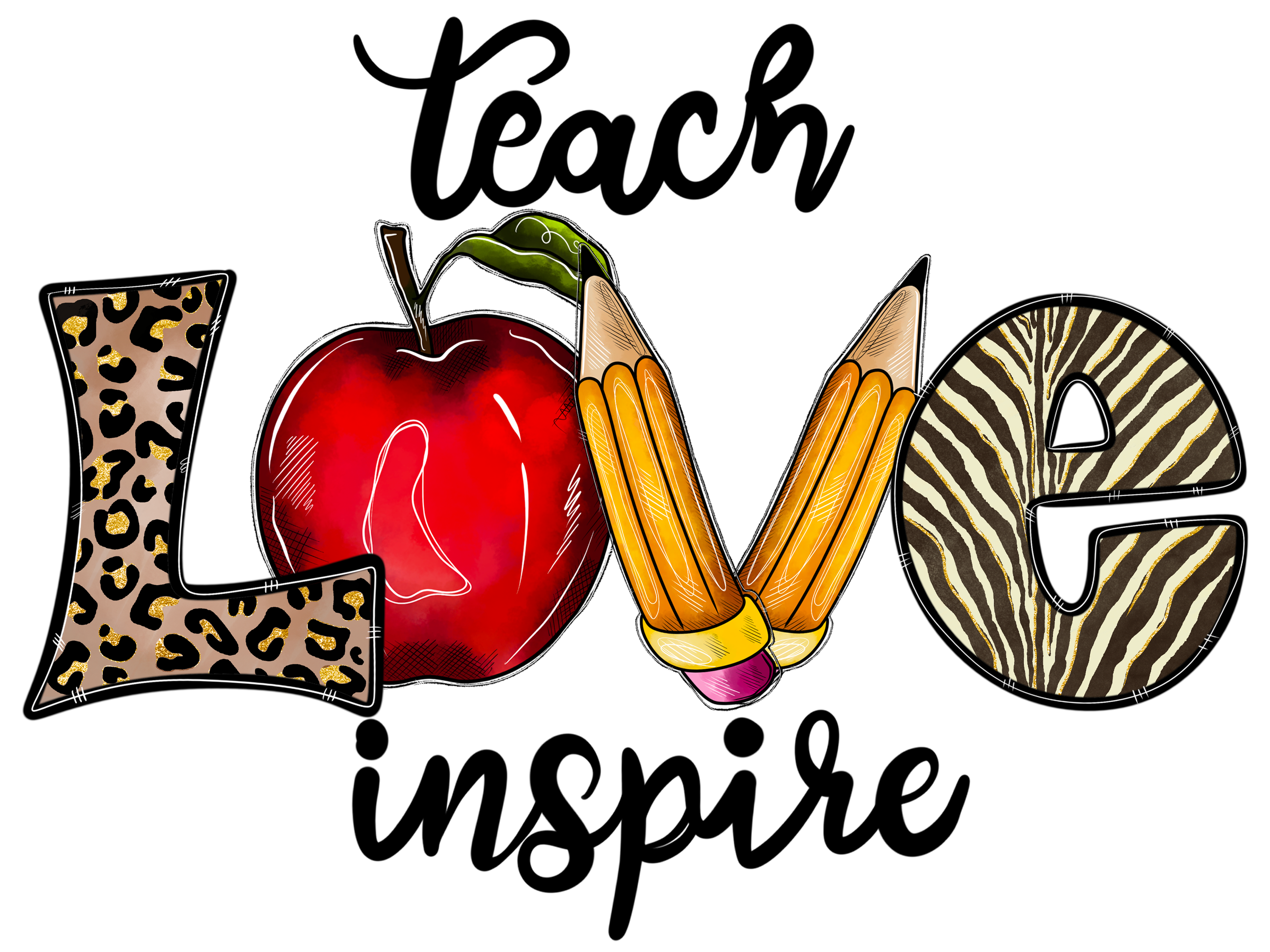 Teach Love Inspire DTF Transfers