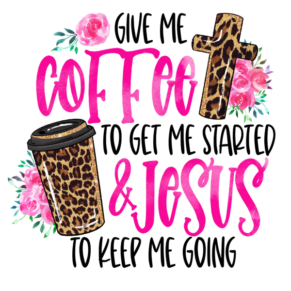 Coffee & Jesus DTF Transfers