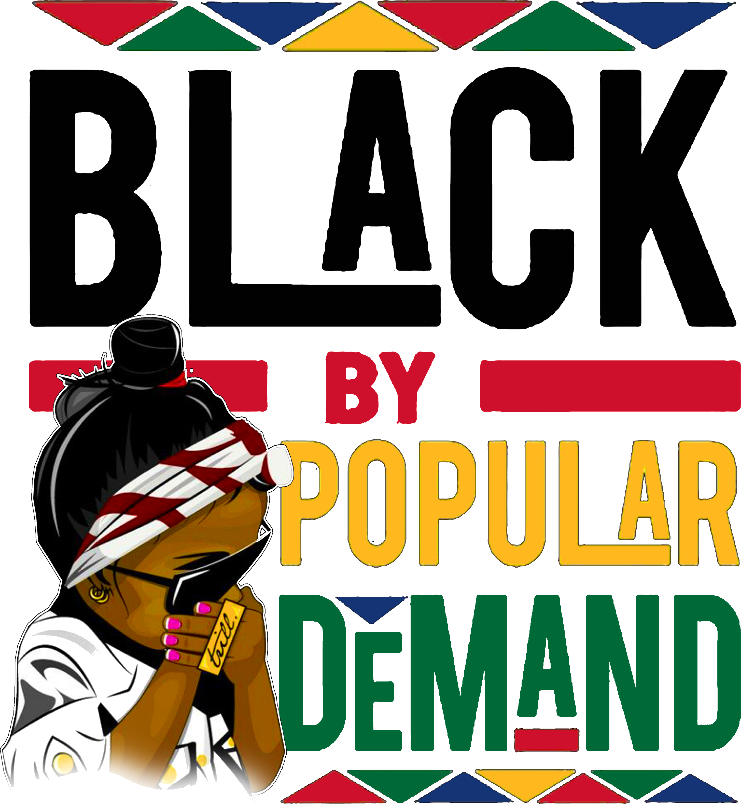 Black By Popular Demand DTF Transfers