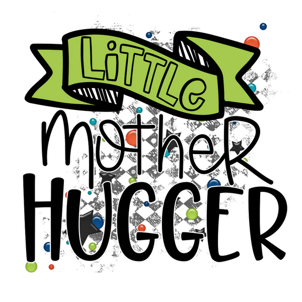 Mother Hugger DTF Transfers